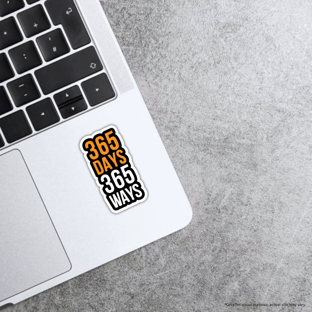 365 Days Ways design sticker with stylish high-quality printing, durable finish and zero-residue removal by Drache