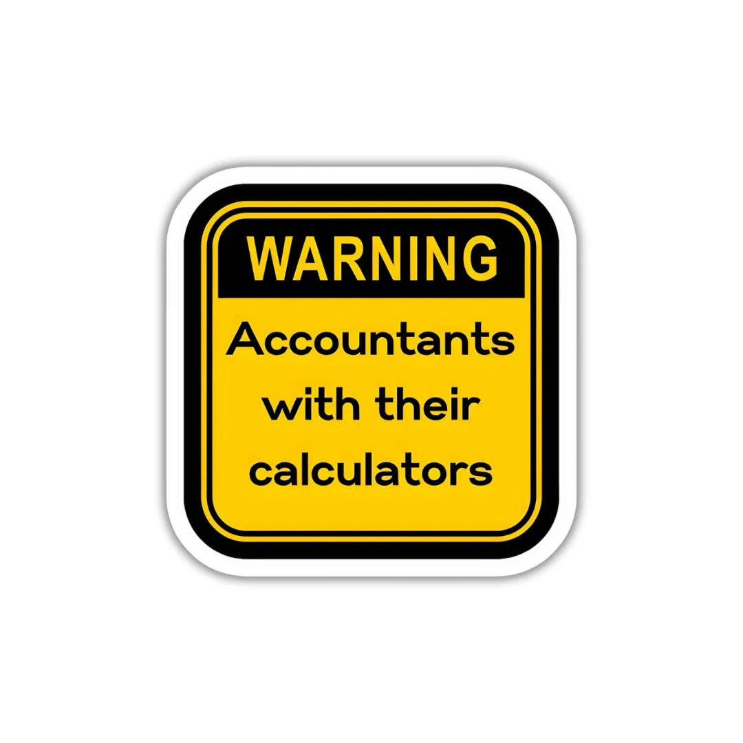 Accountant Warning design sticker with stylish high-quality printing, durable finish and zero-residue removal by Drache