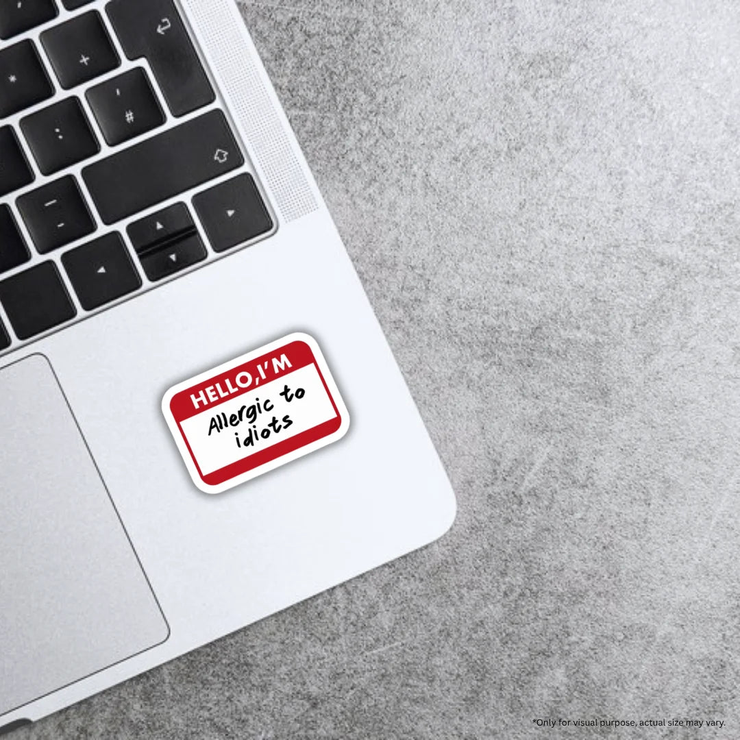 Allergic to Idiots sticker featuring a bold and humorous attitude-themed design, premium printing, waterproof quality and scratch-resistant finish