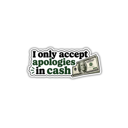 Apologies in Cash design sticker with stylish high-quality printing, durable finish and zero-residue removal by Drache