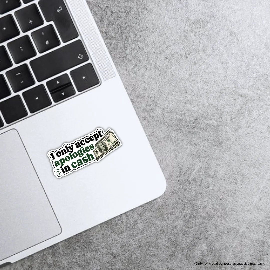 Apologies in Cash sticker featuring a witty money-themed design, premium printing, waterproof quality and scratch-resistant finish