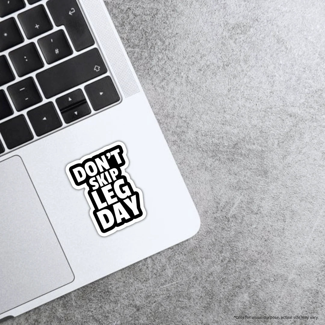Don’t Skip Leg Day design sticker with stylish high-quality printing, durable finish and zero-residue removal by Drache