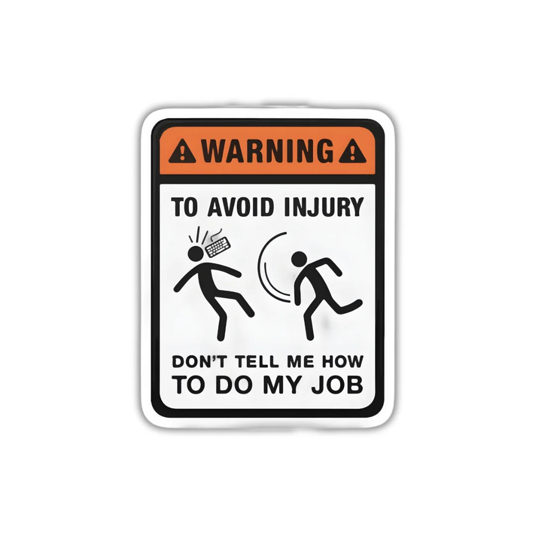 Don’t Tell My Job design sticker with stylish high-quality printing, durable finish and zero-residue removal by Drache