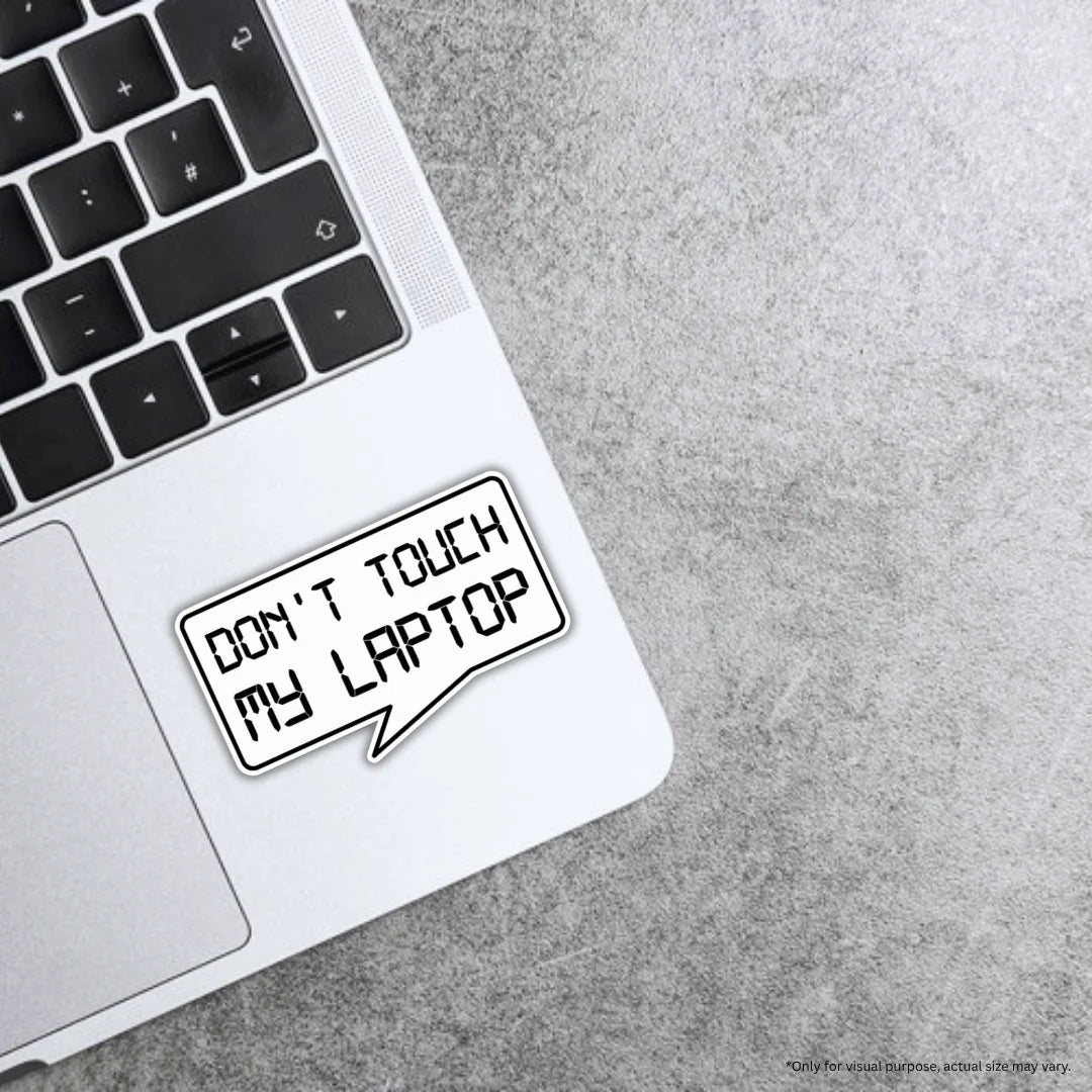 Don’t Touch My Laptop sticker with a bold tech design, premium printing, waterproof quality and scratch-resistant finish