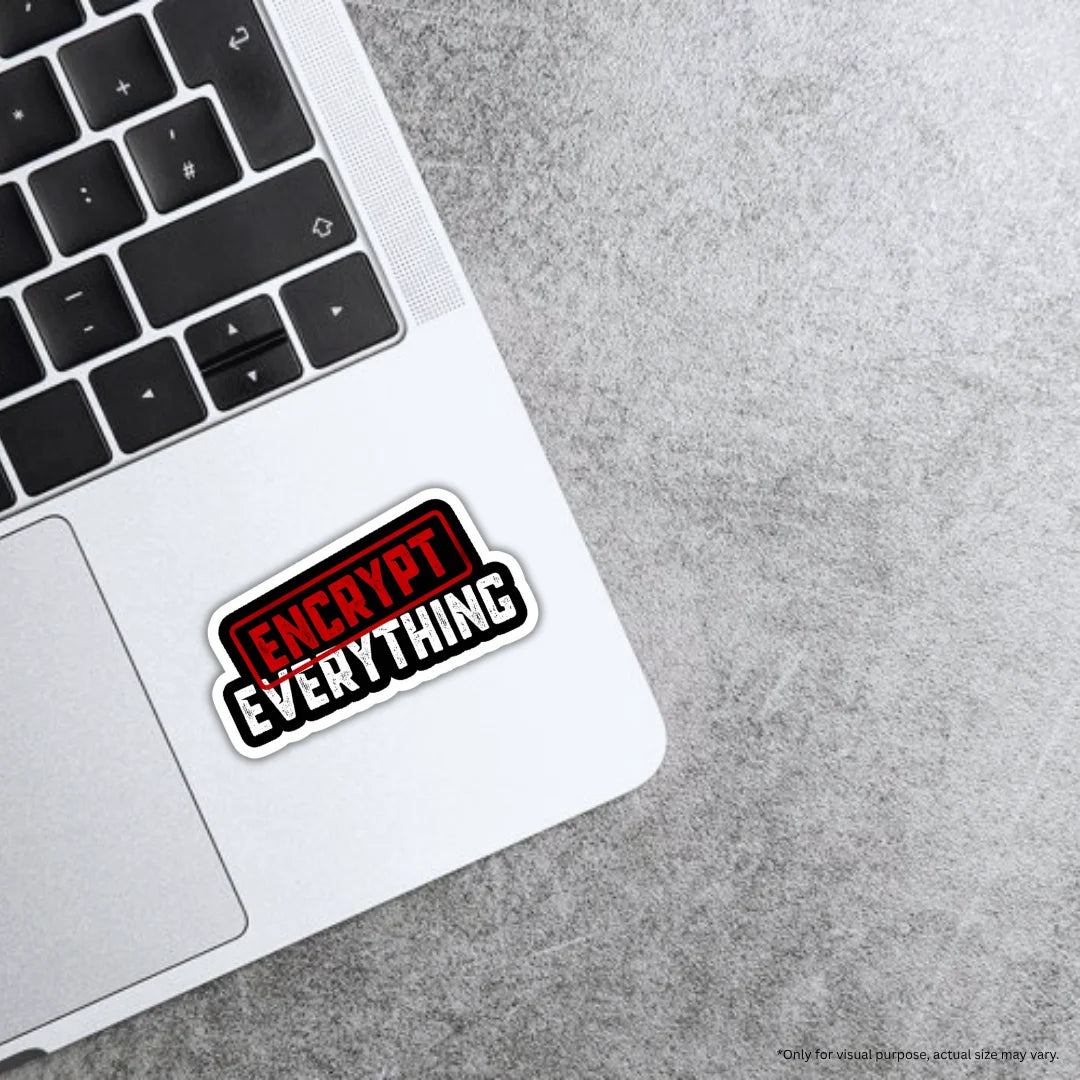 Encrypt Everything cybersecurity sticker with premium printing, waterproof quality and scratch-resistant finish