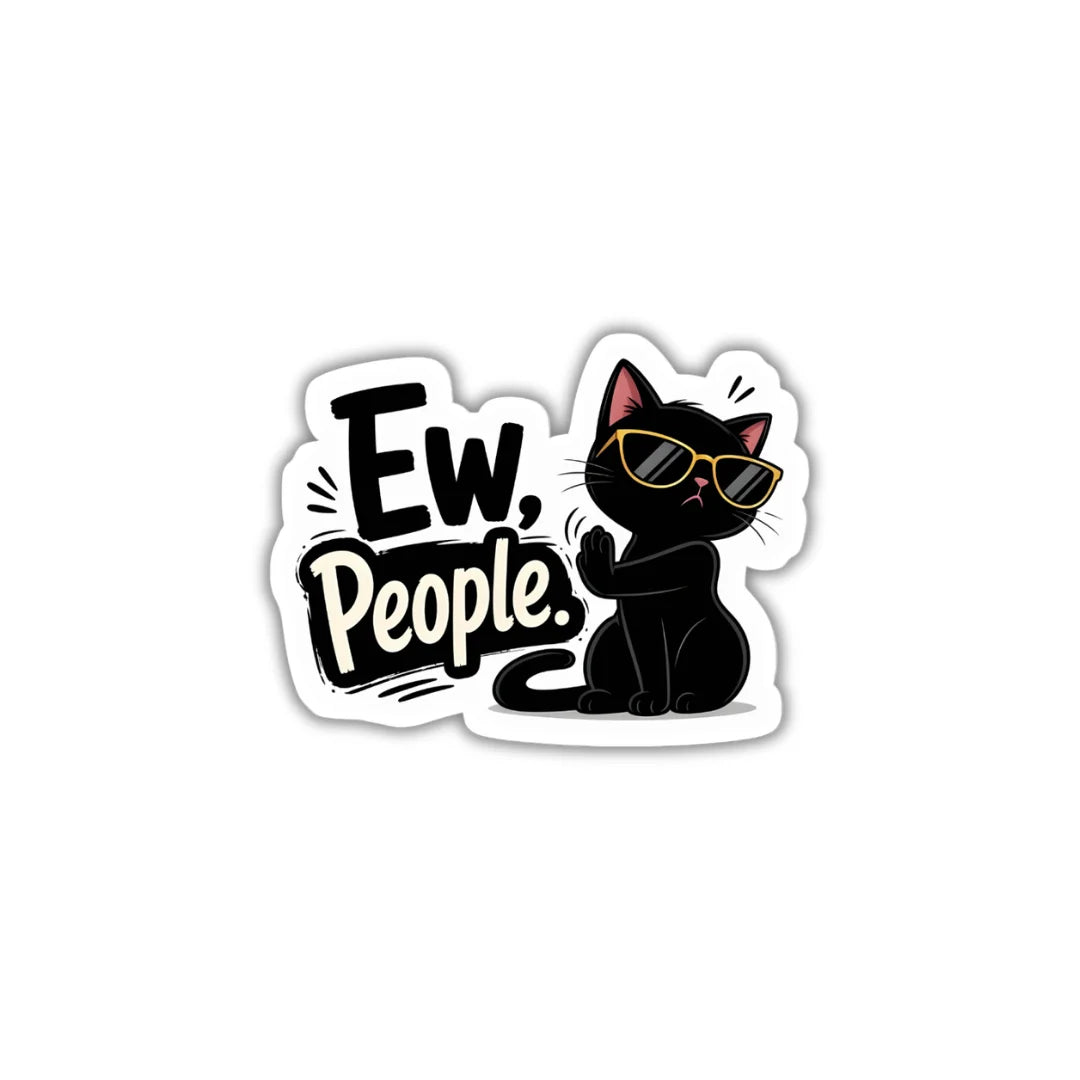 Eww People sticker featuring a bold and humorous attitude-themed design, premium printing, waterproof quality and scratch-resistant finish