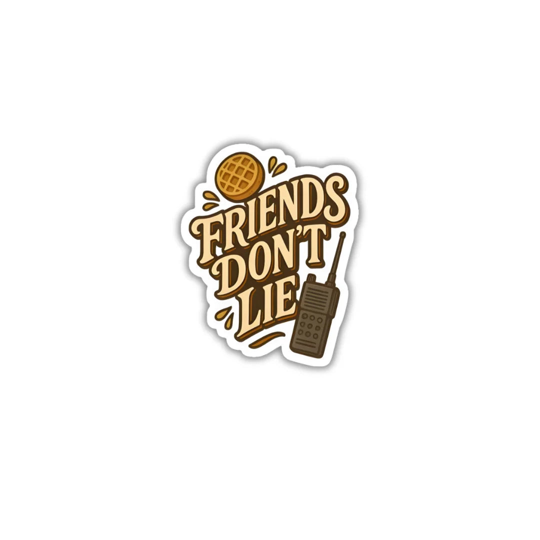 Friends Don’t Lie high-quality premium sticker with zero residue by Drache