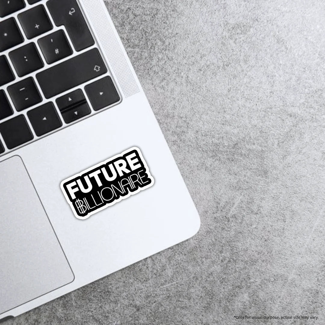 Future Billionaire design sticker with stylish high-quality printing, durable finish and zero-residue removal by Drache