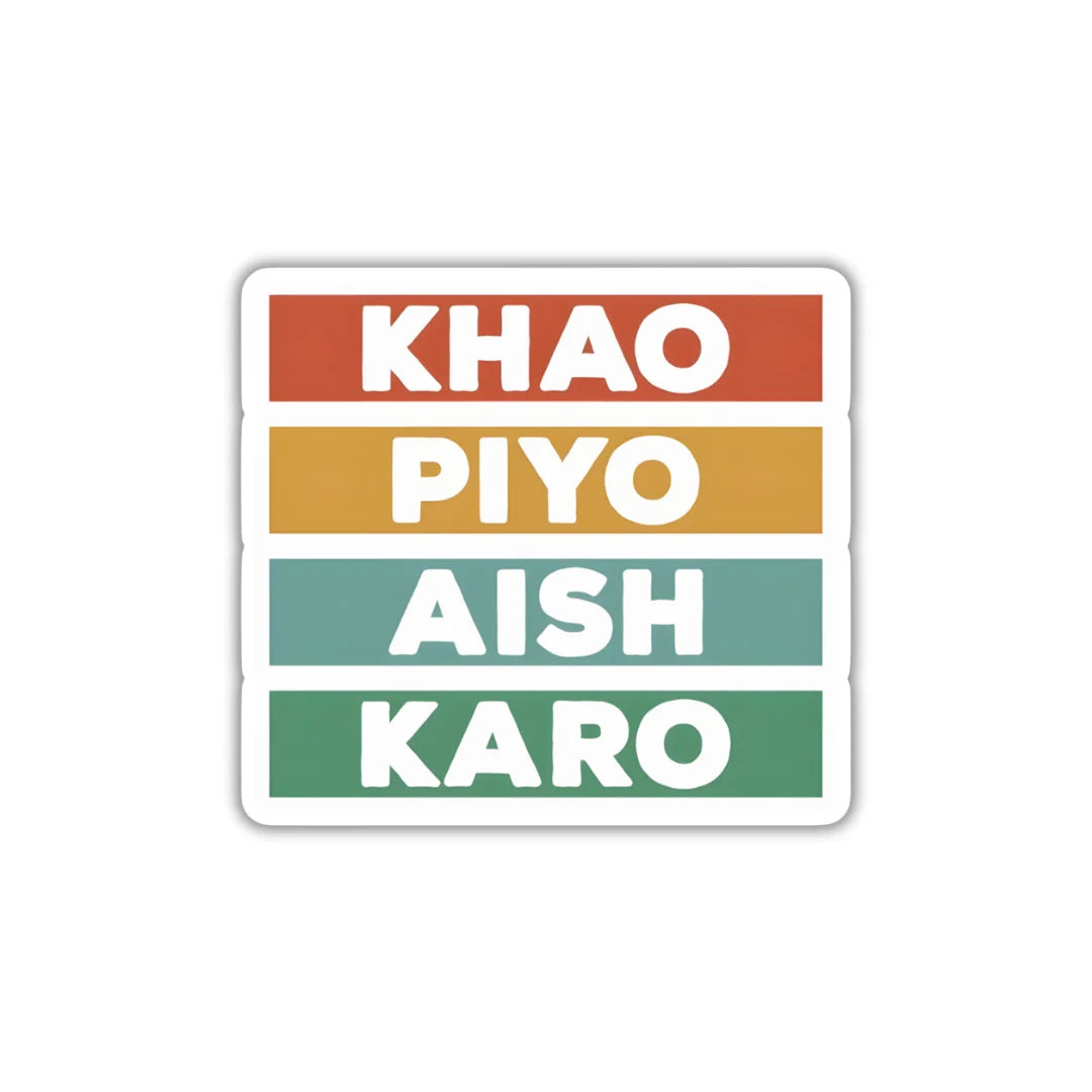 Khao Piyo Aish Karo sticker featuring a fun Hindi lifestyle and enjoyment-themed design, premium printing, waterproof quality and scratch-resistant finish