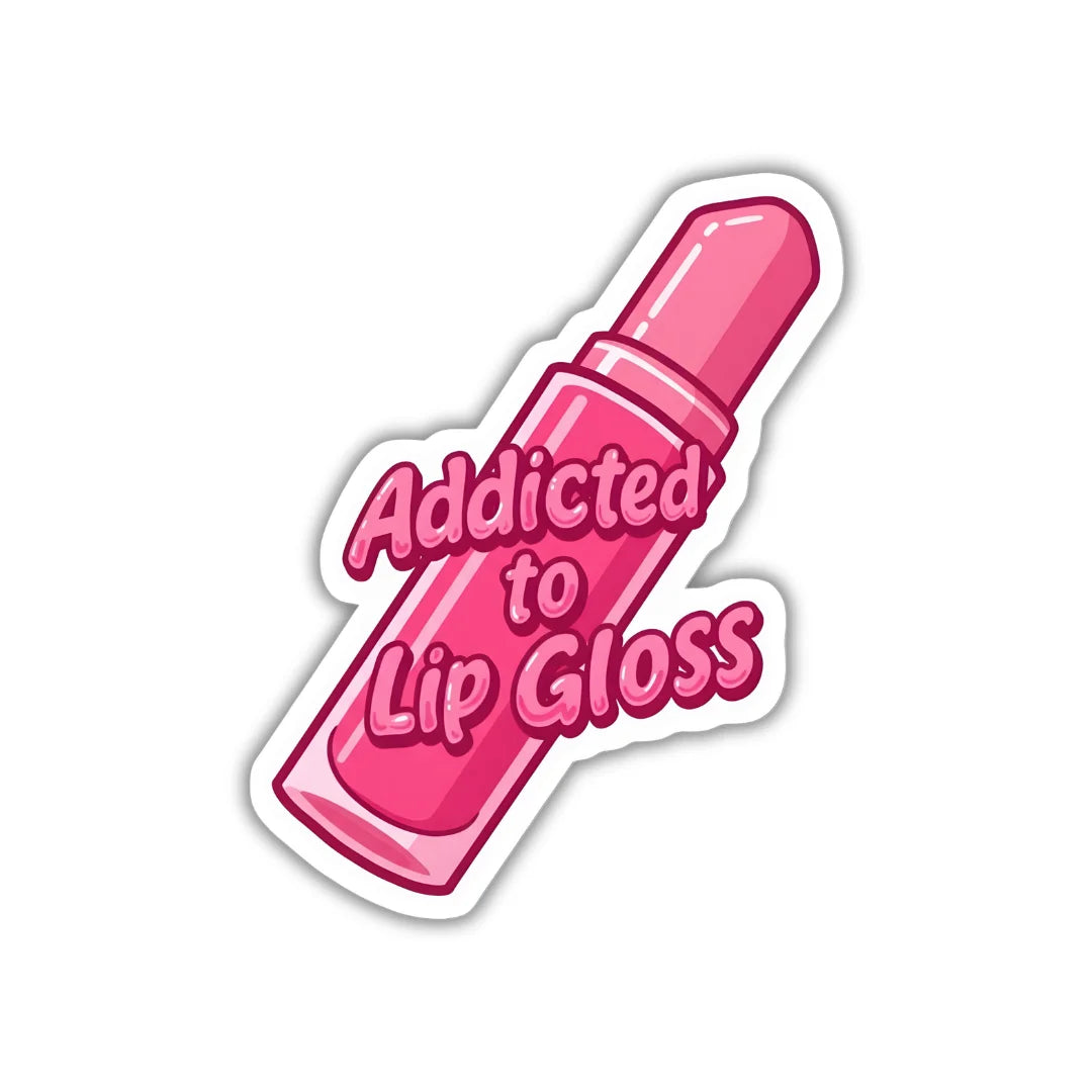 Lip Gloss Addicted design sticker with stylish high-quality printing, durable finish and zero-residue removal by Drache