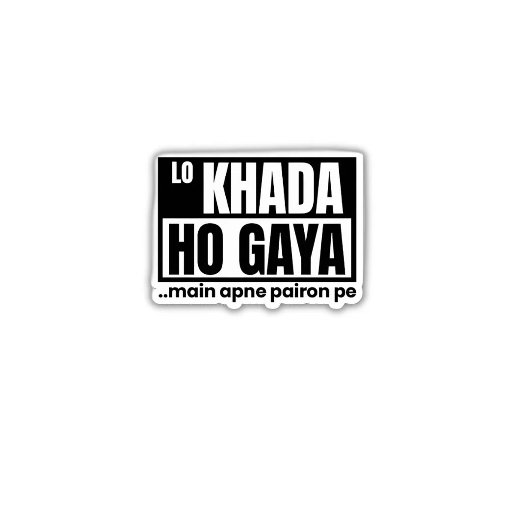 Lo Khada Ho Gaya high-quality premium sticker with zero residue by Drache