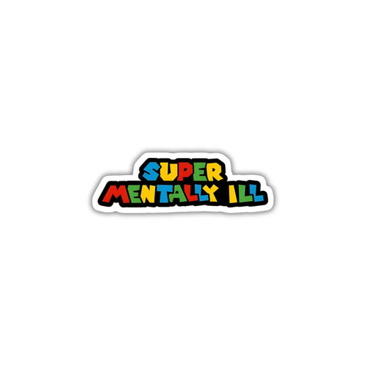 Mentally Ill sticker featuring a bold expressive design, premium printing, waterproof quality and scratch-resistant finish