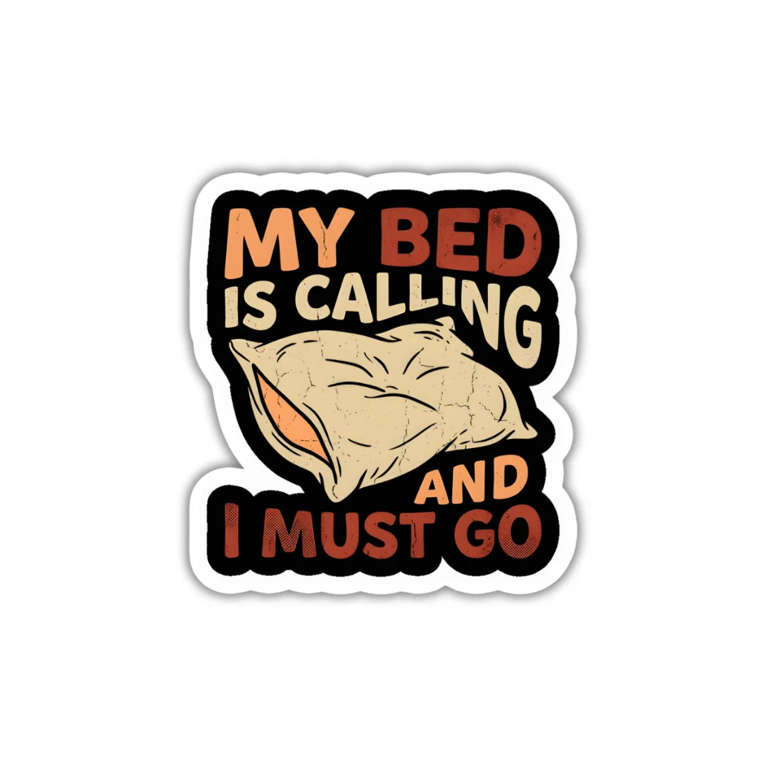 My Bed Is Calling design sticker with stylish high-quality printing, durable finish and zero-residue removal by Drache