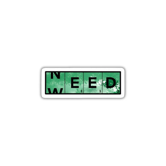 Need Weed premium waterproof and scratch-resistant sticker by Drache