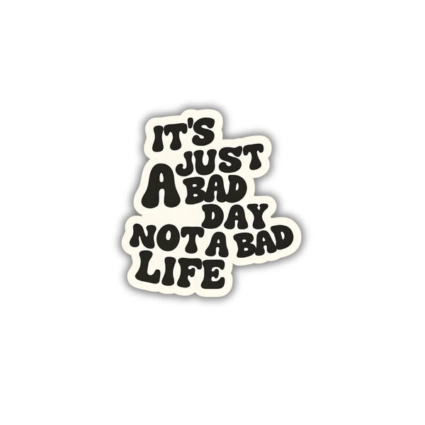 Not a Bad Day quote design sticker with stylish high-quality printing, durable finish and zero-residue removal by Drache