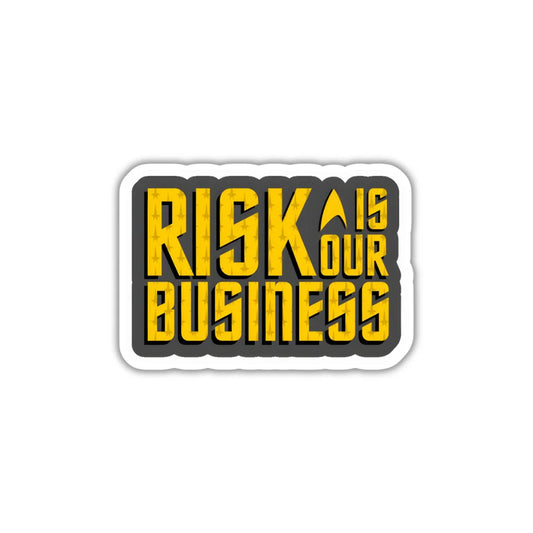 Risk Is Our Business design sticker with stylish high-quality printing, durable finish and zero-residue removal by Drache