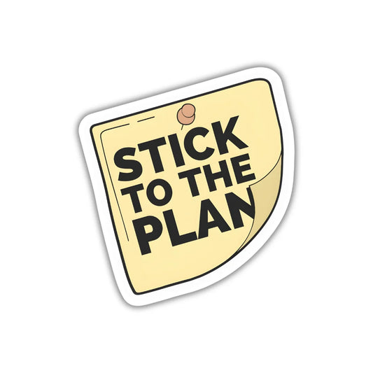 Stick to the Plan design sticker with stylish high-quality printing, durable finish and zero-residue removal by Drache
