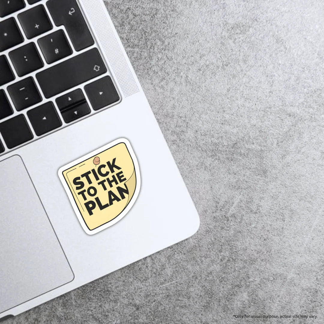 Stick to the Plan sticker featuring a focused productivity and goal-setting design, premium printing, waterproof quality and scratch-resistant finish