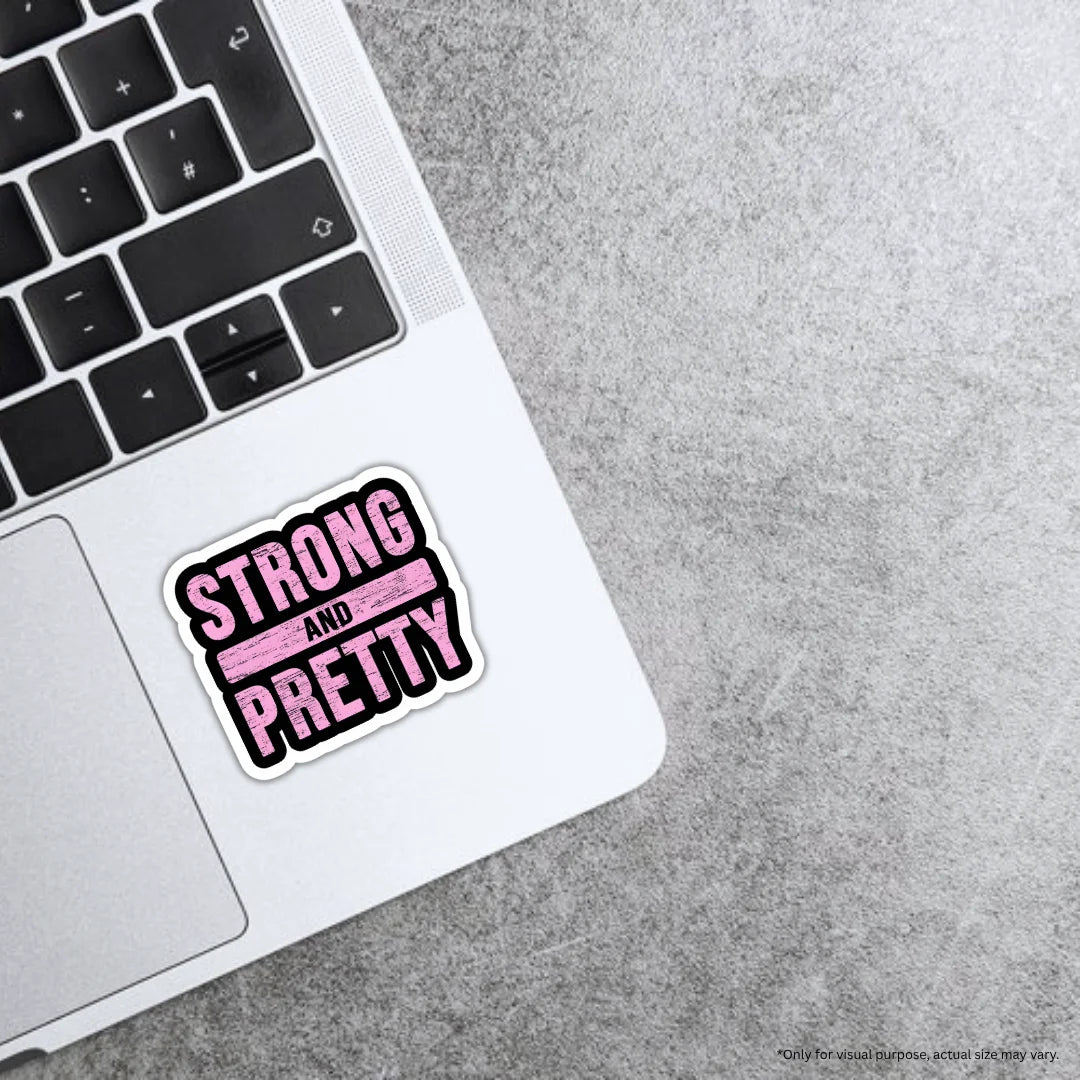 Strong & Pretty sticker featuring a bold feminine aesthetic design, premium printing, waterproof quality and scratch-resistant finish