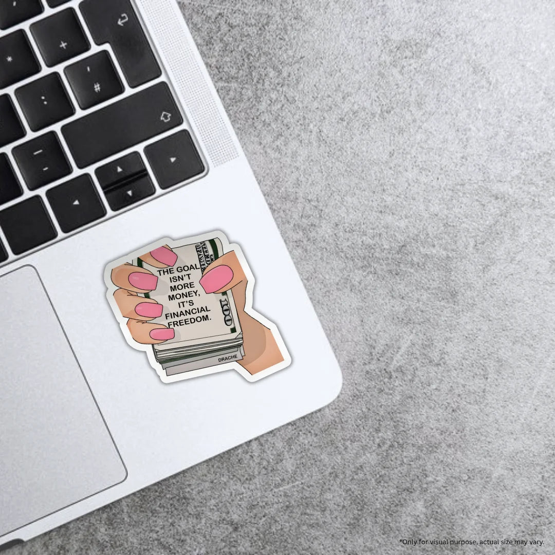 The Goal Is Financial Freedom sticker featuring a motivational money mindset design, premium printing, waterproof quality and scratch-resistant finish