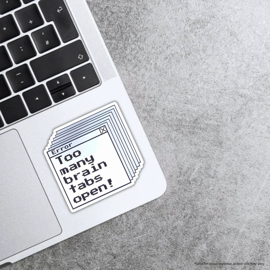Too Many Tabs Open laptop sticker with crisp high-quality printing, durable finish and zero-residue removal by Drache